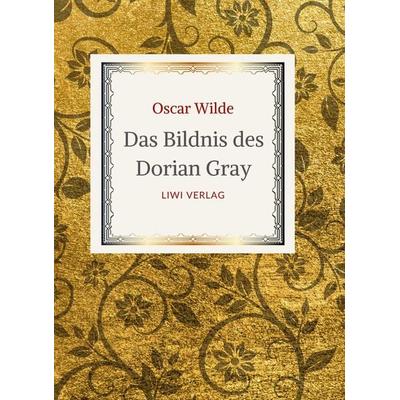 Oscar Wilde: Das Bildnis des Dorian Gray. Vollständige Neuausgabe der Übersetzung von Alfred Wechsler, Gebundene Ausgabe von Oscar Wilde, BoD - Books