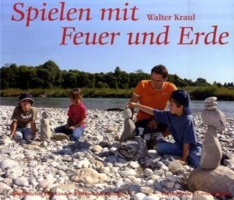 Walter Kraul - Spielen mit Feuer und Erde - Preis vom 08.10.2026 07:26:42 h