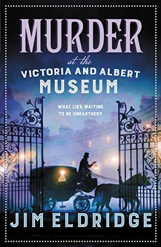 Jim Eldridge - Murder at the Victoria and Albert Museum: The enthralling historical whodunnit (Museum Mysteries, 8) - Preis vom 10.10.2026 11:48:34 h