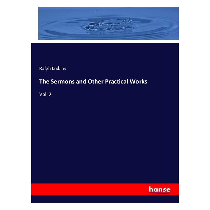 Hansebooks The Sermons and Other Practical Works (Englisch, Softcover, Ralph Erskine) (55985992)