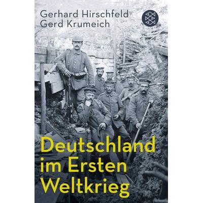 Deutschland im Ersten Weltkrieg, Taschenbuch von Gerhard Hirschfeld,Gerd Krumeich, Fischer Taschenbuch Verlag, 978-3-596-19638-8