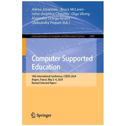 Computer Supported Education, Fachbücher von Alejandro Ortega-Arranz, Bruce McLaren, Irene-Angelica Chounta, Olga Viberg, Jelena Jovanovic, Oleksandra Poquet