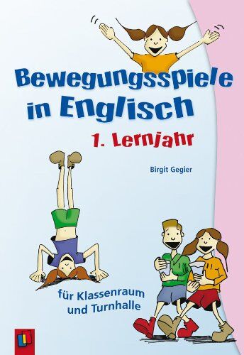 Birgit Gegier - Bewegungsspiele in Englisch - 1. Lernjahr: Für Klassenraum und Turnhalle - Preis vom 02.10.2026 23:42:20 h