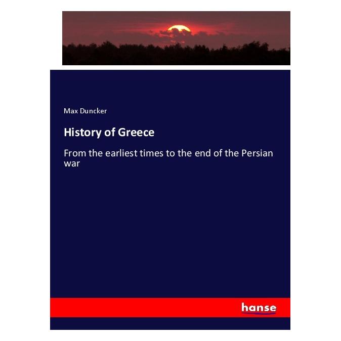 Hansebooks History of Greece (Englisch, Softcover, Max Duncker) (55973367)