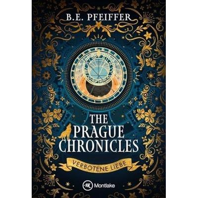 The Prague Chronicles, Taschenbuch von B.E. Pfeiffer, Montlake Romance, 978-2-496-71948-2