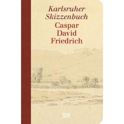 Caspar David Friedrich. Karlsruher Skizzenbuch (Schmuckausgabe), Set von Stephanie Buck,Dagmar Korbacher,Petra Kuhlmann-Hodick,Annette