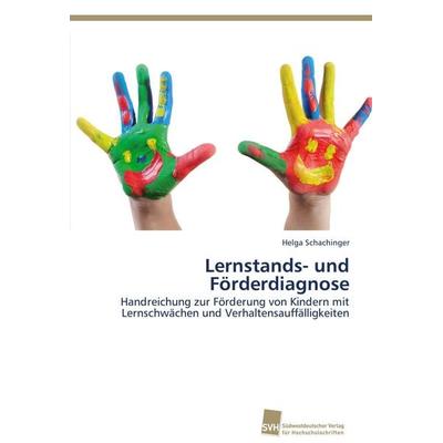 Lernstands- und Förderdiagnose, Taschenbuch von Helga Schachinger, Südwestdeutscher Verlag für Hochschulschriften, 978-3-8381-3580-9