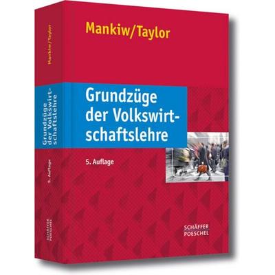 Mankiw, N: Grundzüge der Volkswirtschaftslehre, Paperback von N. Gregory Mankiw,Mark P. Taylor, Schäffer-Poeschel