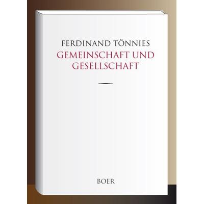 Gemeinschaft und Gesellschaft, Gebundene Ausgabe von Ferdinand Tönnies, Boer Verlag, 978-3-96662-424-4