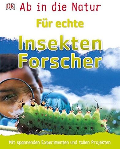 Ab in die Natur. Für echte Insektenforscher: Mit spannenden Experimenten und tollen Projekten - Preis vom 12.10.2026 11:37:12 h