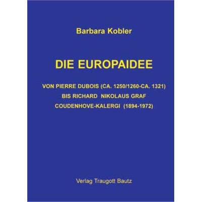 Die Europaidee, Taschenbuch von Barbara Kobler, Traugott Bautz, 978-3-88309-142-6
