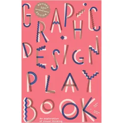 Graphic Design Play Book 2nd Edition, Fachbücher von Sophie Curie, Aurélian Farina