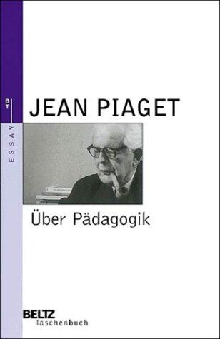 Jean Piaget - Über Pädagogik - Preis vom 01.10.2026 17:08:56 h