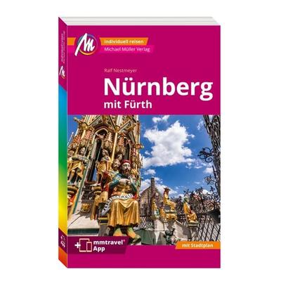 MICHAEL MÜLLER Reiseführer Nürnberg MM-City, Taschenbuch von Ralf Nestmeyer, Michael Müller Verlag, 978-3-96685-441-2
