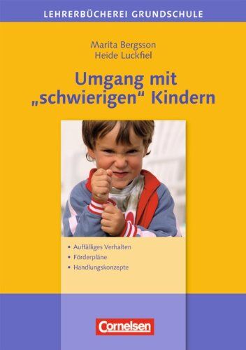 Bergsson, Dr. Marita - Lehrerbücherei Grundschule: Umgang mit schwierigen Kindern: Auffälliges Verhalten - Förderpläne - Handlungskonzepte - Preis vom 17.10.2026 19:25:27 h
