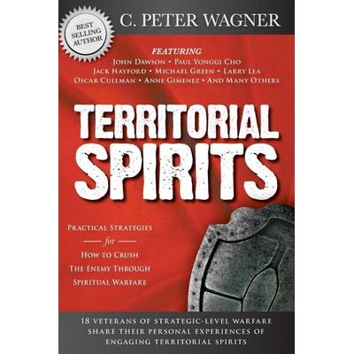 Territorial Spirits, Taschenbuch von C. Peter Wagner,John Dawson, Destiny Image, 978-0-7684-4067-6