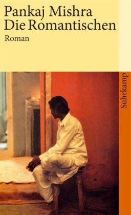 Pankaj Mishra - Die Romantischen (suhrkamp taschenbuch) - Preis vom 11.10.2026 03:10:56 h