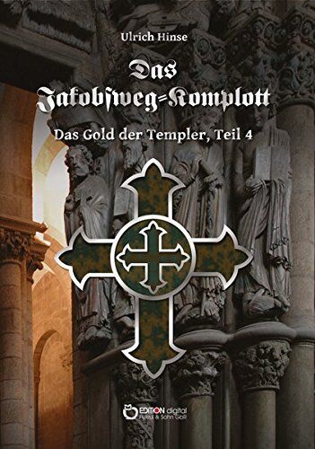Ulrich Hinse - Das Jakobsweg-Komplott: Das Gold der Templer, Teil 4 - Preis vom 10.10.2026 11:48:34 h