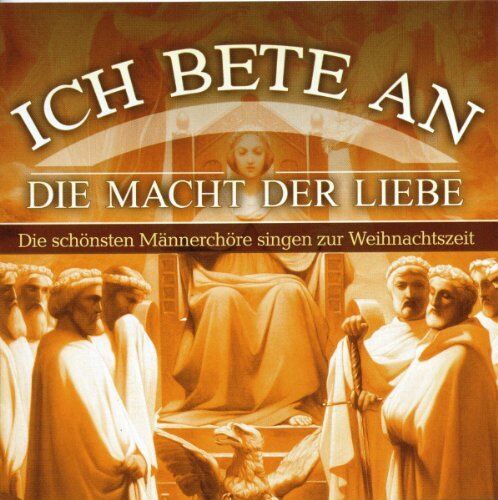 Männerchöre - Ich Bete An die Macht der Liebe - Preis vom 17.10.2026 19:25:27 h