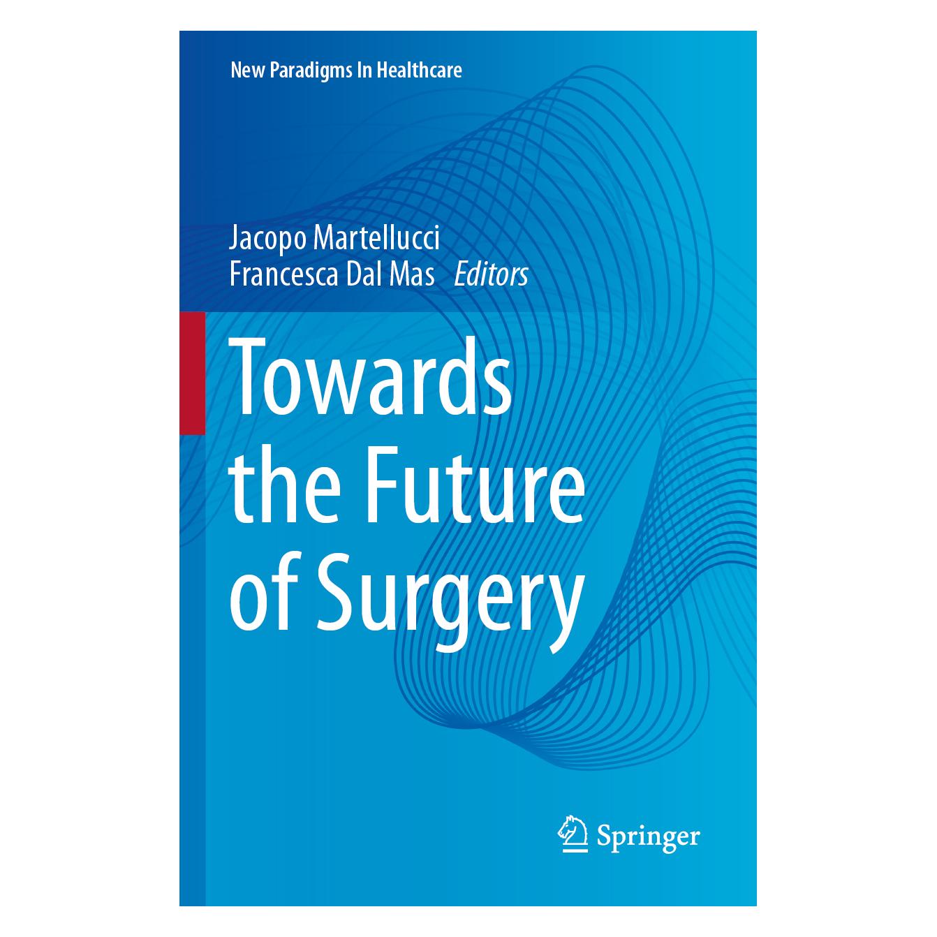 Springer Towards the Future of Surgery (Englisch, Softcover, Dal Mas, Jacopo, Martellucci) (64896499)