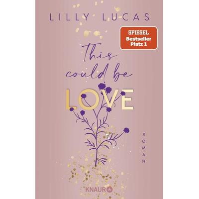 This could be love, Taschenbuch von Lilly Lucas, Knaur Taschenbuch