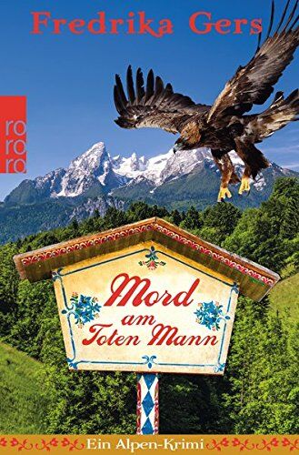 FREDRIKA GERS - Mord am Toten Mann: Ein Alpen-Krimi (Holzhammer ermittelt, Band 5) - Preis vom 07.10.2026 11:45:10 h