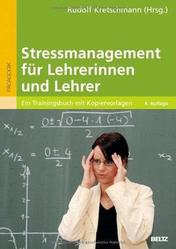 Rudolf Kretschmann - Stressmanagement für Lehrerinnen und Lehrer: Ein Trainingsbuch mit Kopiervorlagen (Pädagogik) - Preis vom 09.10.2026 07:28:09 h