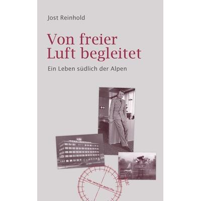 Von freier Luft begleitet, Taschenbuch von Jost Reinhold, BoD – Books on Demand, 978-3-7431-7801-4