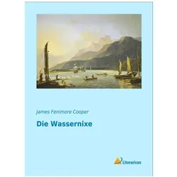 Die Wassernixe, Belletristik von James Fenimore Cooper