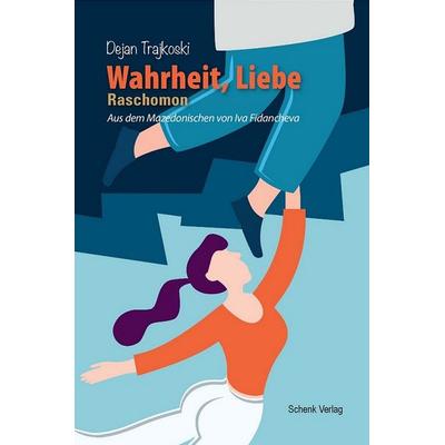 Wahrheit, Liebe, Paperback von Dejan Trajkoski, Schenk Verlag, 978-3-949045-26-4