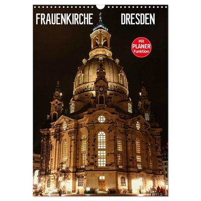 Frauenkirche Dresden (Wandkalender 2027 DIN A3 hoch), CALVENDO Monatskalender