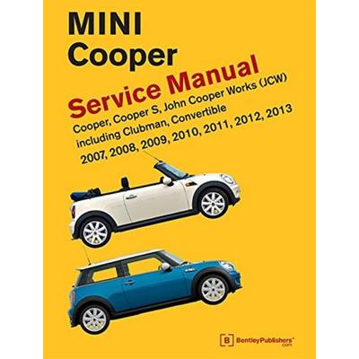 Mini Cooper (R55, R56, R57) Service Manual: 2007, 2008, 2009, 2010, 2011, 2012, 2013, Gebundene Ausgabe von Bentley Publishers, Bentley Publishers,