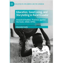 Education, Good Living, and Storytelling in Rural Ecuador, Schulbücher von Gioconda Coello