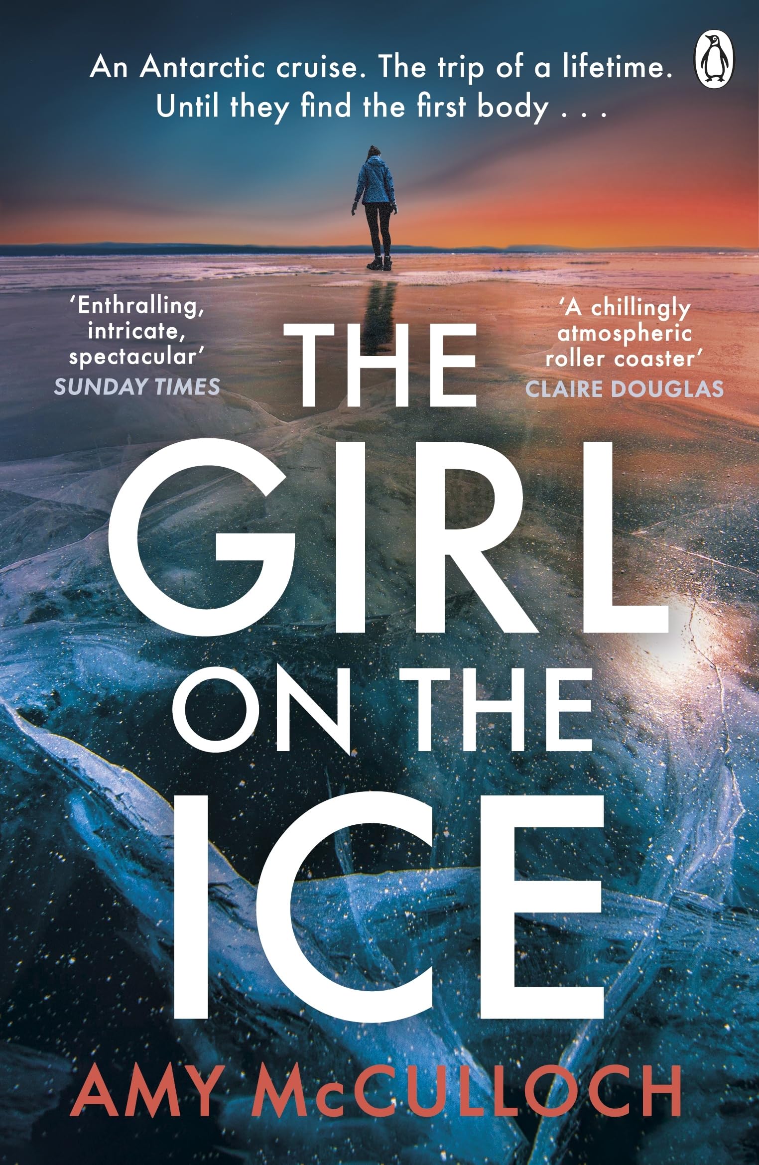 Amy McCulloch - The Girl on the Ice: The gripping ice-cold thriller from the author of Breathless - Preis vom 30.09.2026 09:01:18 h