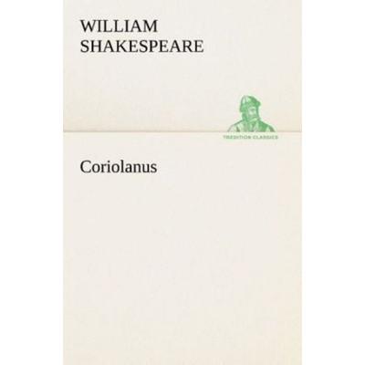 Coriolanus, Taschenbuch von William Shakespeare, Tredition, 978-3-8491-6915-2