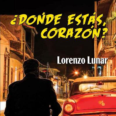 ¿Dónde estás, corazón? - Lorenzo Lunar, Audio, 9789179210496