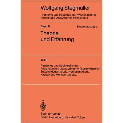 Realismus und Strukturalismus. Anwendungen: Literaturtheorie. Tauschwirtschaft. Entscheidungstheorie. Neurosentheorie. Kapital- und Mehrwerttheorie,
