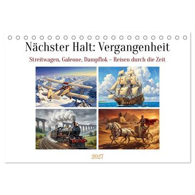 Nächster Halt: Vergangenheit (Tischkalender 2027 DIN A5 quer), CALVENDO Monatskalender