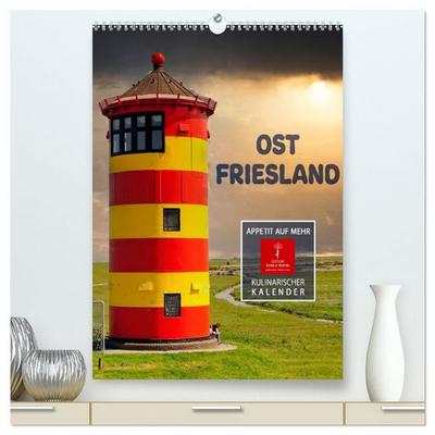 Ostfriesland - Appetit auf mehr (hochwertiger Premium Wandkalender 2027 DIN A2 hoch), Kunstdruck in Hochglanz