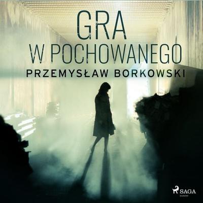 Gra w pochowanego - Przemysław Borkowski, Audio, 9788726697070