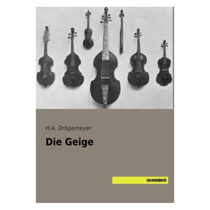 Saxoniabuch.De Die Geige (Deutsch, Softcover, H. A. Drögemeyer) (7592286)
