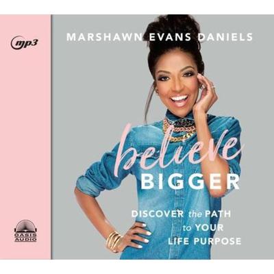 Believe Bigger - Marshawn Evans Daniels, CD, 9781640910256