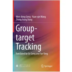 Group-target Tracking, Fachbücher von Yuan-qin Wang, Zheng-hong Dong, Wen-dong Geng