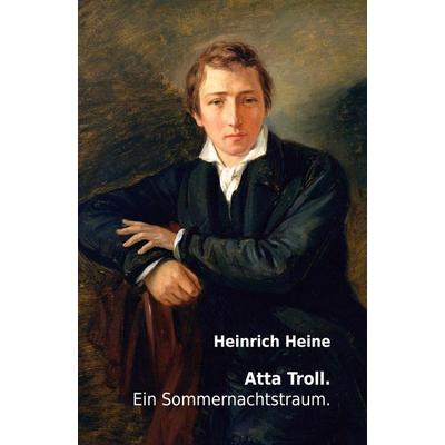 Atta Troll. Ein Sommernachtstraum., Taschenbuch von Heinrich Heine, Nexx verlag GmbH, 978-3-95870-415-2