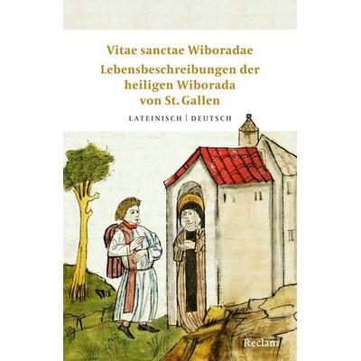 Vitae sanctae Wiboradae · Lebensbeschreibungen der heiligen Wiborada von St. Gallen, Taschenbuch von Ekkehart I. St. Gallen,Herimannus St. Gallen,