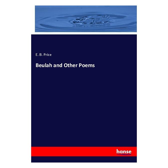 Hansebooks Beulah and Other Poems (Englisch, Softcover, E B Price) (56013049)
