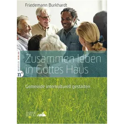 Burkhardt:Zusammen leben in Gottes Haus, Sachbücher von Friedemann Burkhardt
