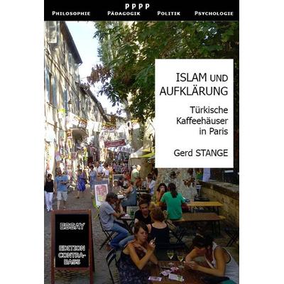 Islam und Aufklärung, Taschenbuch von Gerd Stange, Edition Contra-Bass, 978-3-943446-25-8