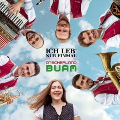Ich leb nur einmal - Ötscherland Buam, CD