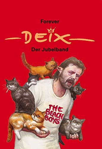 Manfred Deix - Forever Deix - der Jubelband; Reprint der Liebhaberausgabe mit Comicstrips aus seiner Jugend, Cartoons und den besten Zeichnungen aus vier Jahrzehnten - Preis vom 10.10.2026 11:48:34 h